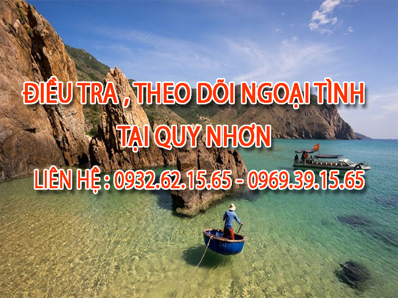 Dịch vụ thám tử điều tra ngoại tình uy tín tại Quy Nhơn